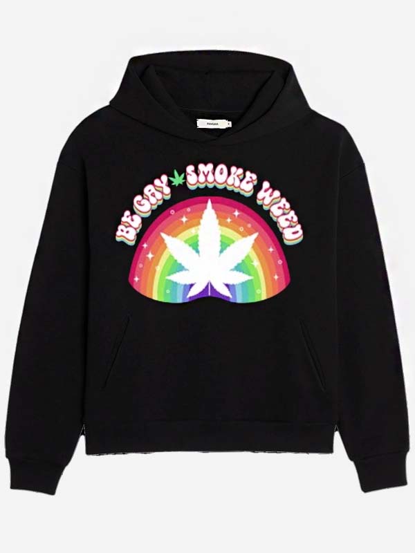 Be Gay Smoke Weed Hoodie Recreated Edition
