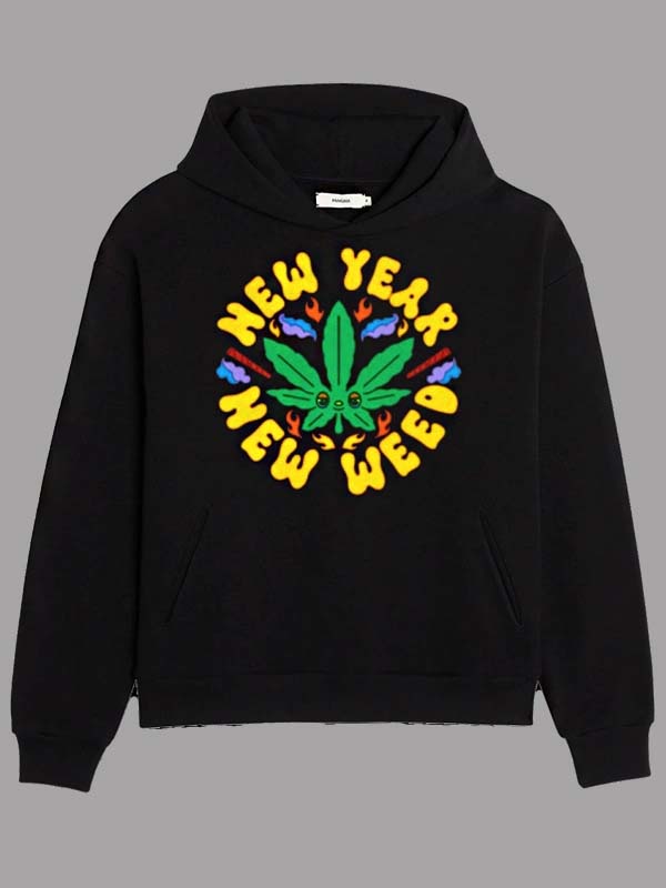 New Year New Weed Hoodie Recreated Edition