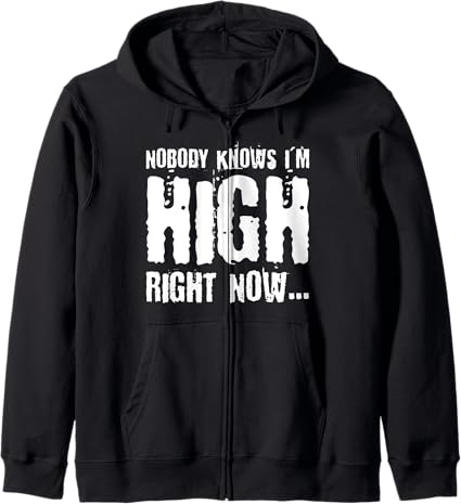 No One Knows I M High Hoodie Recreated Edition
