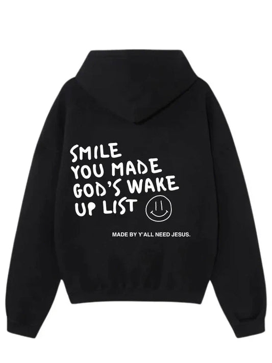Smile You Made God’s Wake Up List Hoodie (Recreated Edition)