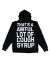 That’s A Awful Lot Of Cough Syrup Hoodie (Recreated Edition)
