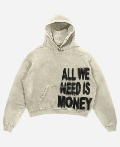 All We Need Is Money Hoodie Recreated Edition