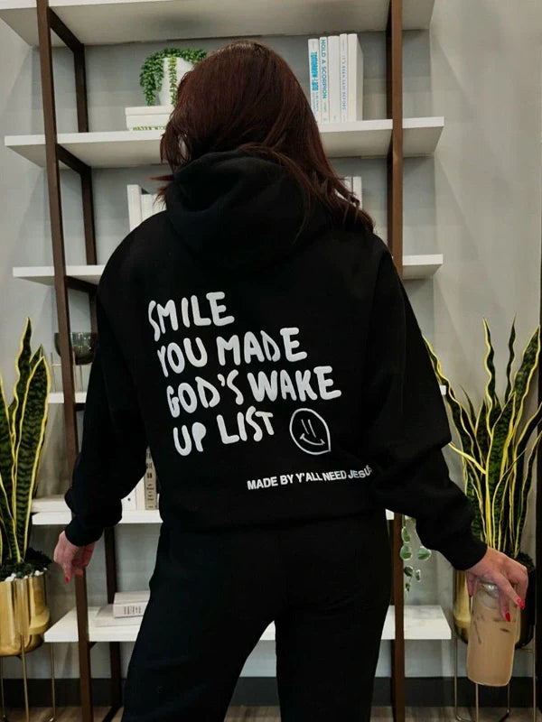 Smile You Made God’s Wake Up List Hoodie (Recreated Edition)
