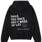 Smile You Made God’s Wake Up List Hoodie (Recreated Edition)