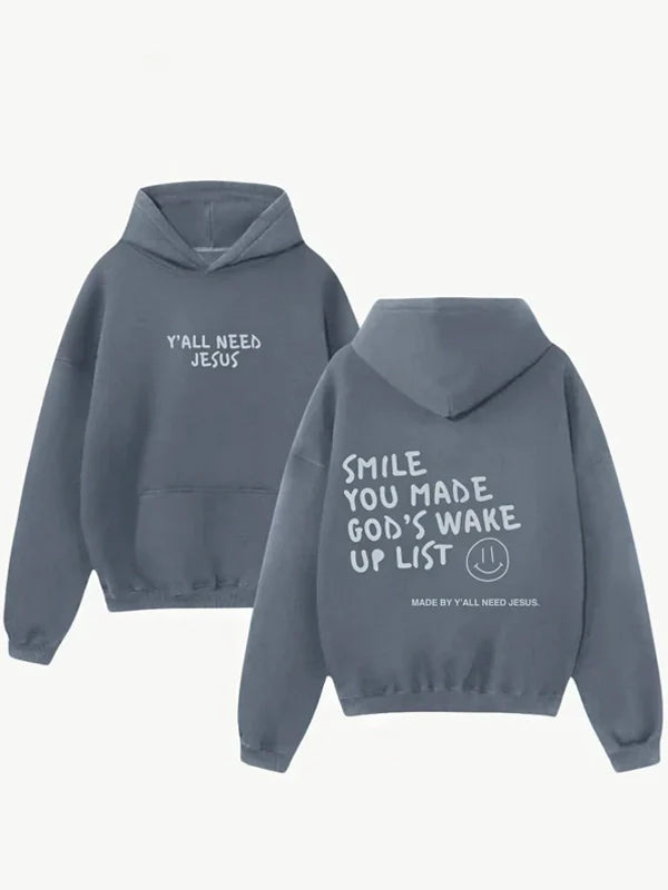 Smile You Made God’s Wake Up List Hoodie (Recreated Edition)