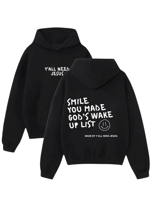 Smile You Made God’s Wake Up List Hoodie (Recreated Edition)