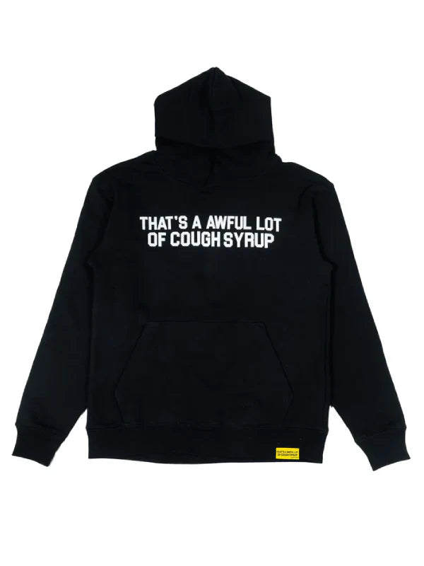 That’s A Awful Lot Of Cough Syrup Hoodie (Recreated Edition)
