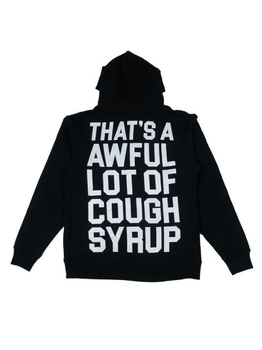 That’s A Awful Lot Of Cough Syrup Hoodie (Recreated Edition)