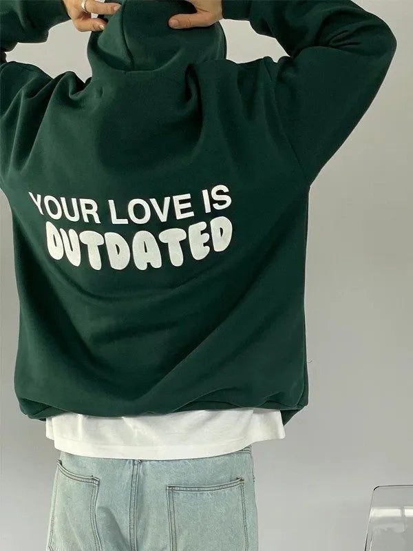 Your Love Is Outdated Oversized Hoodie (Recreated Edition)