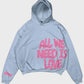 All We Need Is Love Hoodie Recreated Edition